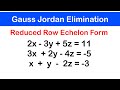 11 Gauss Jordan Elimination And Reduced Row Echelon Form