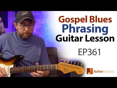 Gospel Style Blues Phrasing - Blues Phrasing Guitar Lesson (How to Improvise on guitar) - EP361