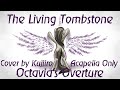 [Acapella / ] The Living Tombstone - Octavia's ...