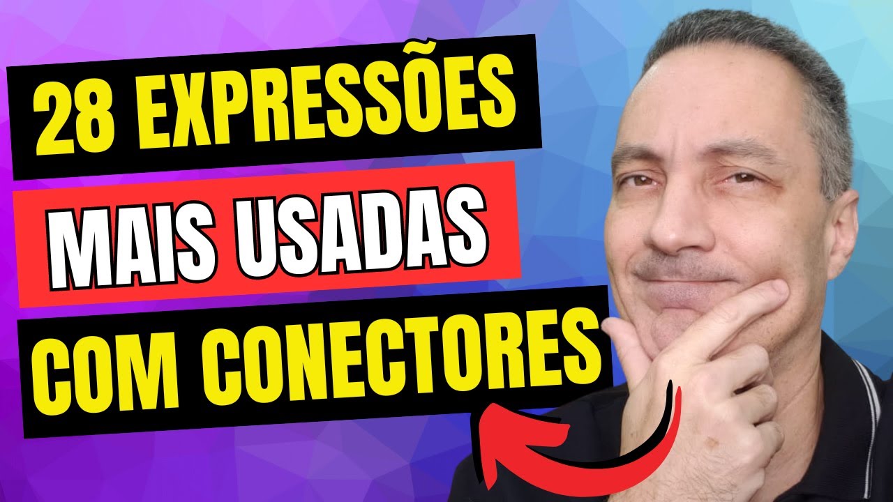 28 Expressões com Conectores em Inglês: Torne sua Fala Mais Natural!