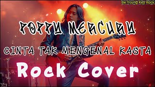 Download lagu CINTA TAK MENGENAL KASTA - POPPY MERCURY Rock Cover by Be Young Key Rock mp3