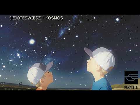 DEJOTESWIESZ - KOSMOS (prod.  S'Hill)