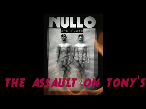 The Assault on Tony's | NULLO and floyd MV 2020