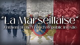 “La Marseillaise” anthem of the French Republic in Exile 