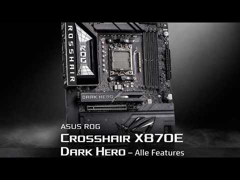 Vorschaubild: ASUS ROG Crosshair X870E Dark Hero - Test/Review: DAS AM5-Flaggschiff Mainboard
