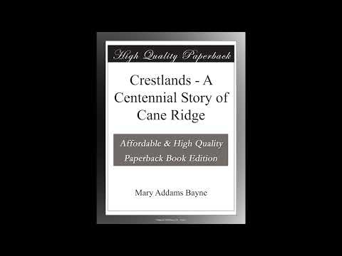Crestlands - A Centennial Story of Cane Ridge by Mary Addams Bayne — free full audiobook