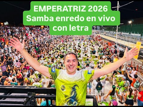 EMPERATRIZ 2026 - SAMBA ENREDO EN VIVO (con letra simultánea)