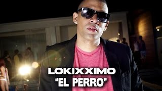 Video El Perro de Lokixximo