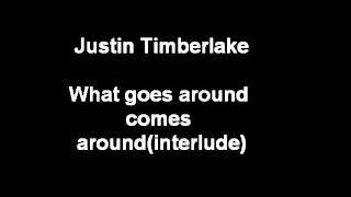 Justin Timberlake- What goes around comes around(Lyrics in Description)