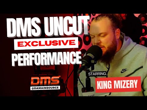 DMS Uncut: King Mizery (Freestyle)
