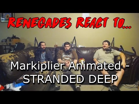 Renegades React to... Markiplier Animated - Stranded Deep