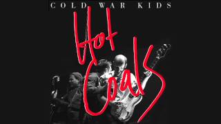 Cold War Kids - Hot Coals (Official Audio)