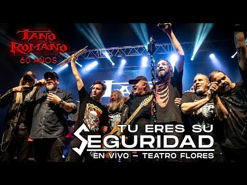 Tano Romano - Tu eres su seguridad (En vivo - Teatro Flores)