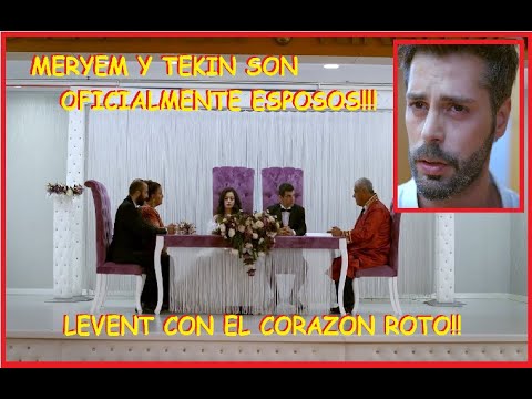 MERYEM Y TEKIN SON OFICIALMENTE ESPOSOS!!! LEVENT CON EL CORAZON ROTO!! - CAP 103 TEMP 1