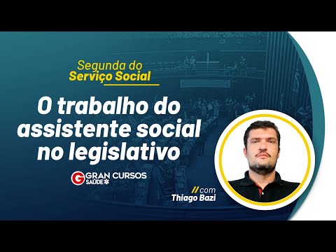 Segunda do Serviço Social: O trabalho do assistente social no legislativo com Thiago Bazi