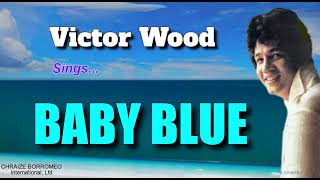 BABY BLUE - Victor wood