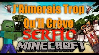 ♫ J'aimerais Trop Qu'Il Crève ! ♫ MINECRAFT PARODIE (Keen'v) - Serfio