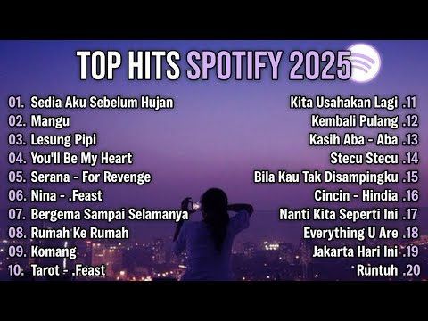 [No Iklan] TOP TRENDING SPOTIFY INDONESIA 2025 IDGITAF SEDIA AKU SEBELUM HUJAN LAGU TERBARU