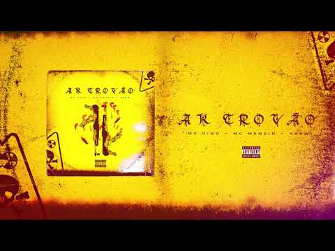 MC Dino, MC Menzin e Neew - AK TROVÃO ⚡️ (Áudio Oficial) prod. LUZ e DJ Coch