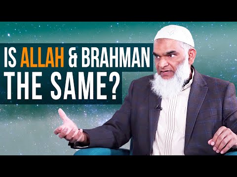 Is Allah & Brahman the Same? | Dr. Shabir Ally