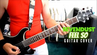 Sevendust - Feel So (Guitar Cover)