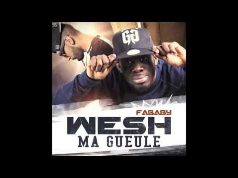 Fababy  Wesh Ma Gueule feat. La Fouine)
