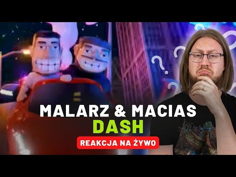 Malarz & Macias "Dash" | REAKCJA NA ŻYWO 🔴