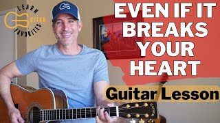 Even If It Breaks Your Heart - Eli Young Band | Guitar Lesson