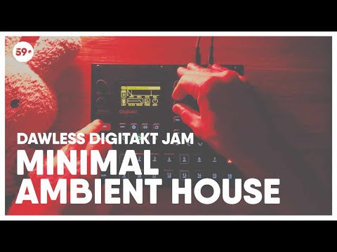 Minimal Ambient House jam with Digitakt | 59 Perlen