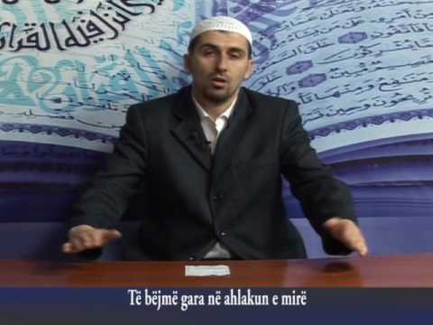 Mulla Bejtullah ef. Veseli -  Të bëjmë gara në ahlakun e mirë
