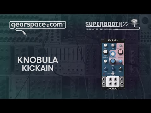 Knobula Kickain Eurorack Module - Gearspace @ Superbooth 2022