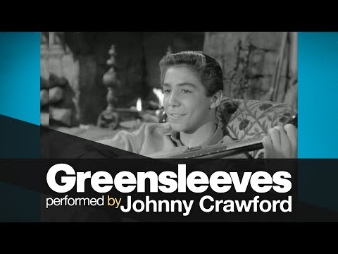 Greensleeves performed by Johnny Crawford