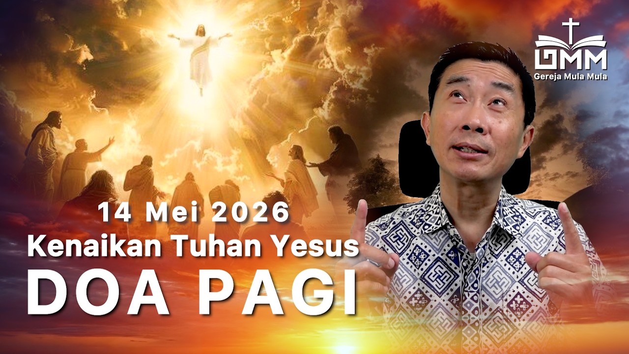 DOA PAGI | Kenaikan Tuhan Yesus – 14 Mei 2026 | Ps. Wignyo Tanto