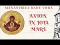 Axion în Joia Mare Mănăstirea Radu Vodă