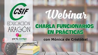 2022.10.13-WEBINAR-CSIF EDUCACIÓN ARAGÓN: CHARLA FUNCIONARIOS EN PRÁCTICAS