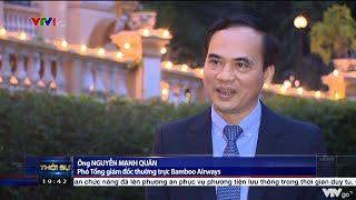 [VTV1 - Thời sự 19h] Chính sách thông thoáng đón khách Quốc tế