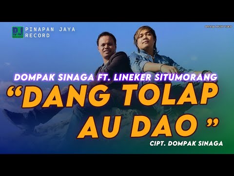 DOMPAK SINAGA Feat LINEKER SITUMORANG - DANG TOLAP AU DAO (Music Video)
