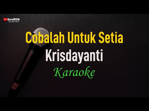 Krisdayanti - Cobalah Untuk Setia (Karaoke)