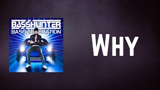 Basshunter - Why (Lyrics)