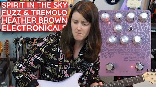Video thumbnail for Spirit in the Sky by Heather Brown Electronicals: My Favorite Fuzz Tremolo by Get Offset