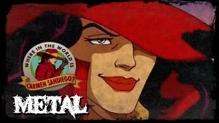 Where in the World is Carmen SanDiego Theme (METAL VERSION)