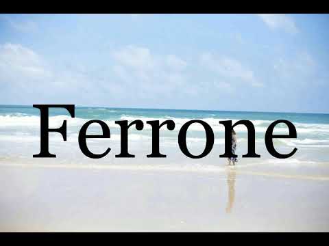 How To Pronounce Ferrone🌈🌈🌈🌈🌈🌈Pronunciation Of Ferrone