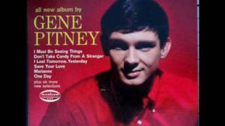 GENE PITNEY - I wanna love my life away.