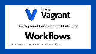 Vagrant 101 -  Must know Commands for Workflows