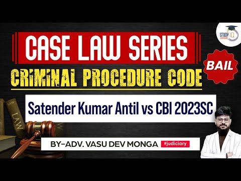 Landmark Judgement in CrPC: Satender Kumar Antil Case | CBI | StudyIQ Judiciary