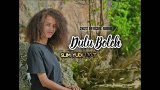 Download lagu SLIM YUDI - DULU BOLEH mp3 Download lagu SLIM YUDI - DULU BOLEH mp3