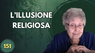 L'ILLUSIONE RELIGIOSA (151)