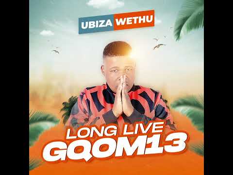 uBiza Wethu - LongLive Gqom Vol.13 || GQOM MIX 2023