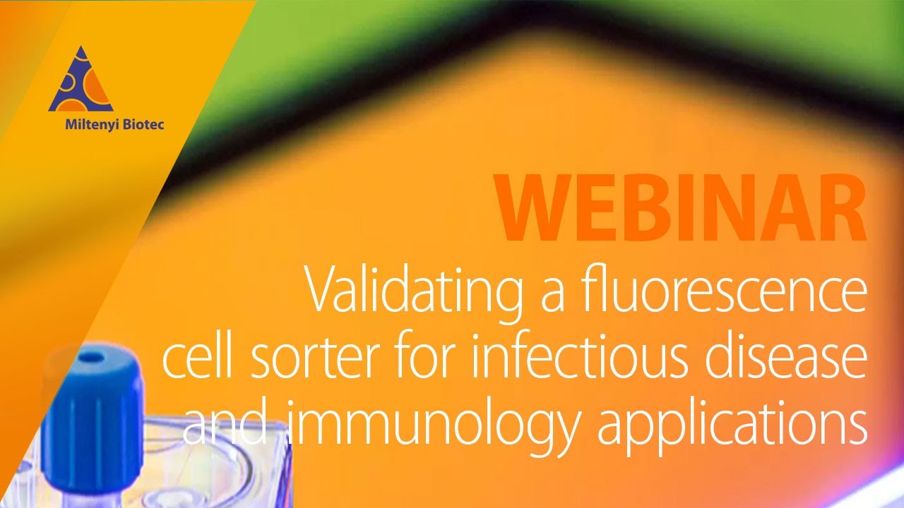MACSQuant® Tyto® Cell Sorter:Validating a fluorescence sorter for infectious diseases [WEBINAR]