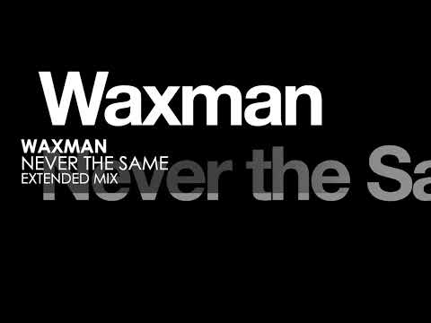 Waxman - Never The Same